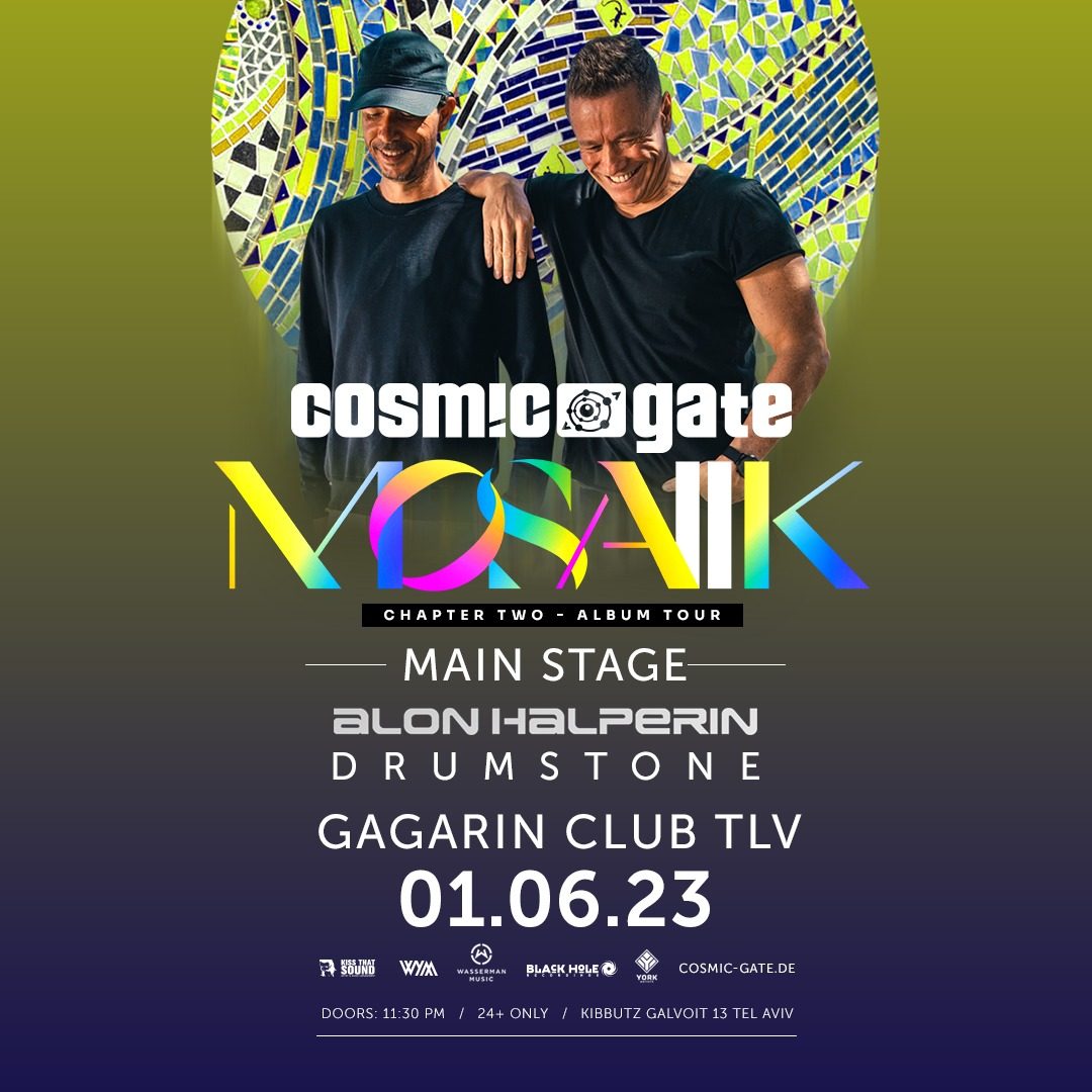Cosmic Gate Mosaik Chapter Two Tel Aviv